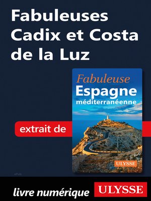 cover image of Fabuleuses Cadix et Costa de la Luz